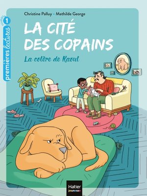cover image of La cité des copains--La colère de Raoul GS/CP 5/6 ans